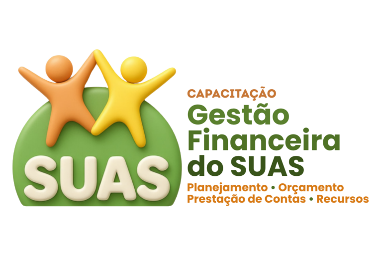 Capacitação: Gestão Financeira do SUAS – Planejamento, Orçamento, Prestação de Contas e Recursos