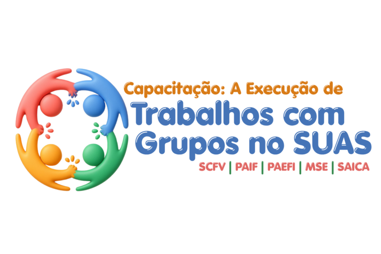 Capacitação: A Execução de Trabalhos com Grupos no SUAS