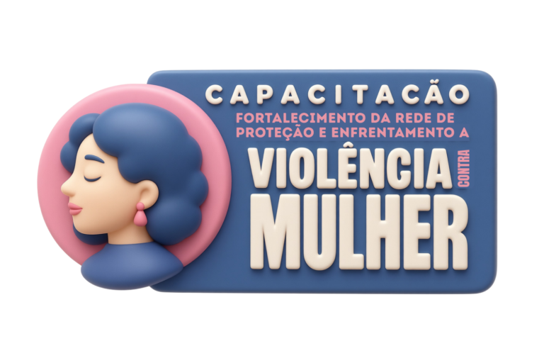Capacitação: Fortalecimento da Rede de Proteção e Enfrentamento a Violência contra a Mulher | On-line